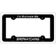 Birdwatching Novelty Metal License Plate Frame LPF-057 Black