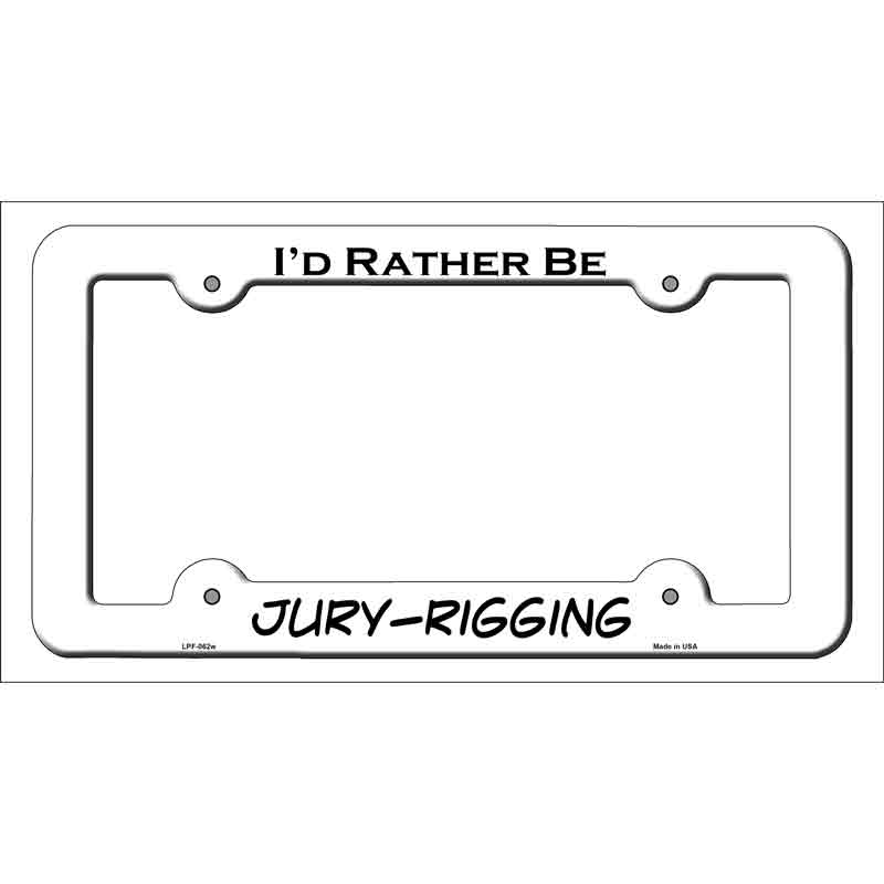 Jury Rigging Novelty Metal License Plate Frame LPF-062 White