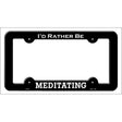 Meditating Novelty Metal License Plate Frame LPF-067 Black