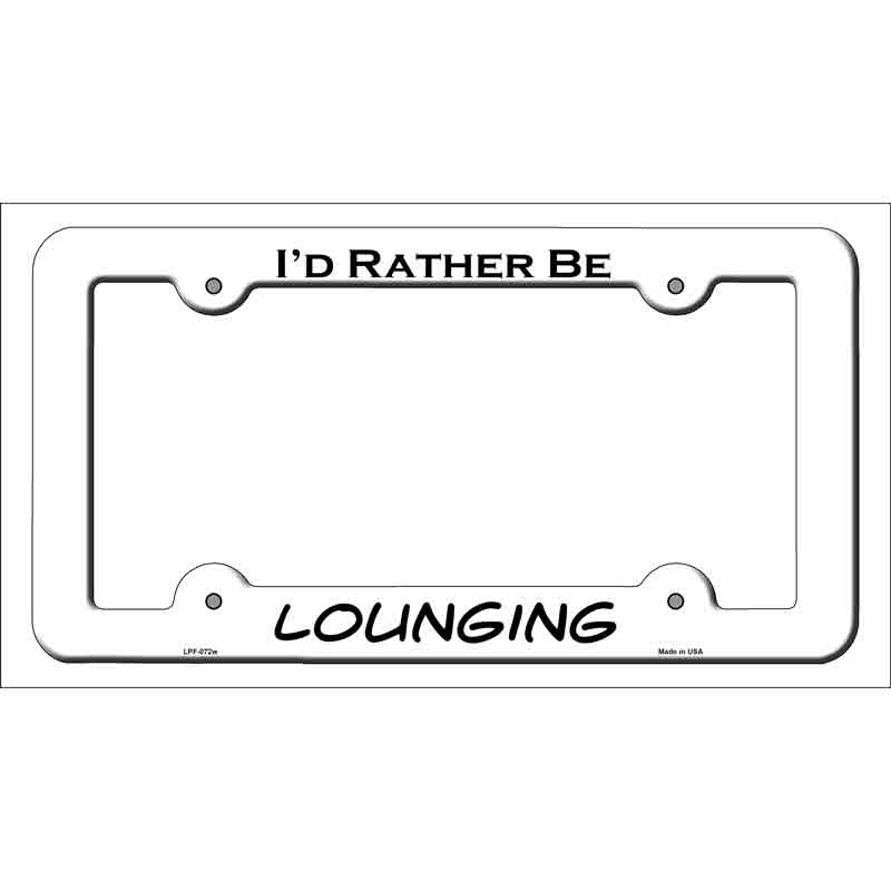 Lounging Novelty Metal License Plate Frame LPF-072 White