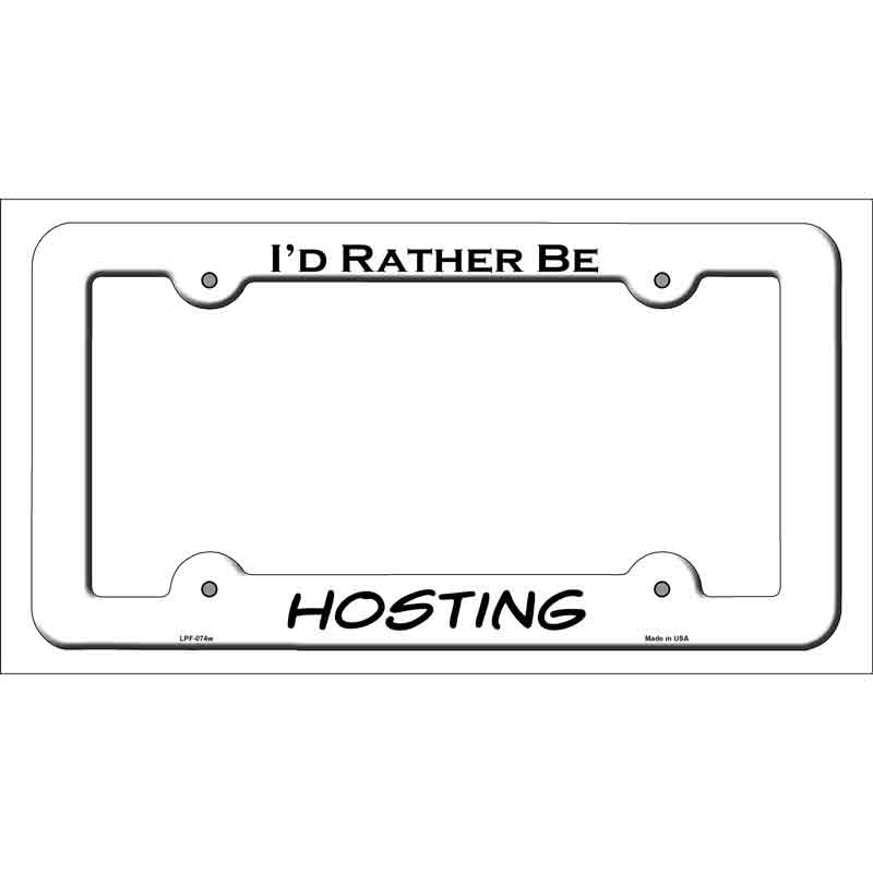 Hosting Novelty Metal License Plate Frame LPF-074 White