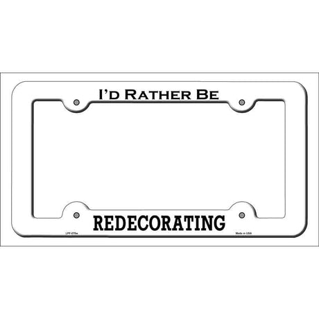 Redecorating Novelty Metal License Plate Frame LPF-075 White