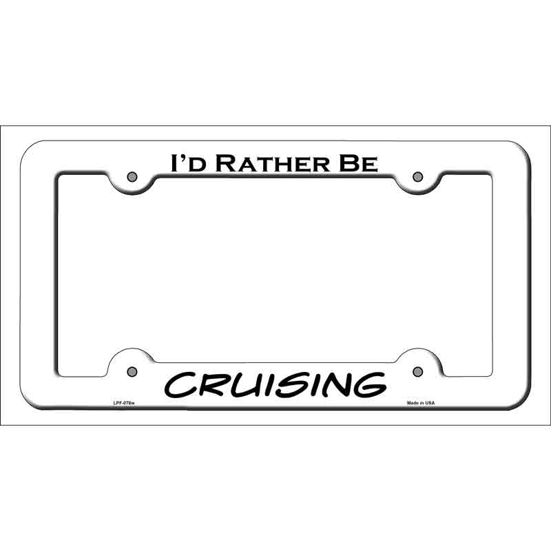 Cruising Novelty Metal License Plate Frame LPF-078 White