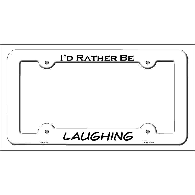 Laughing Novelty Metal License Plate Frame LPF-084 White