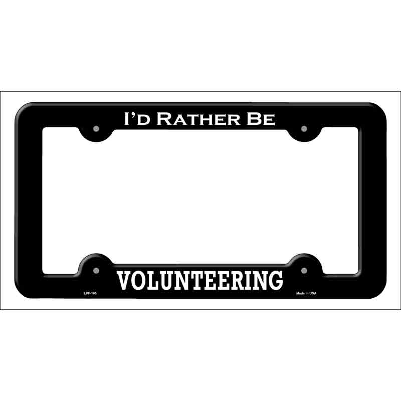 Volunteering Novelty Metal License Plate Frame LPF-100 Black