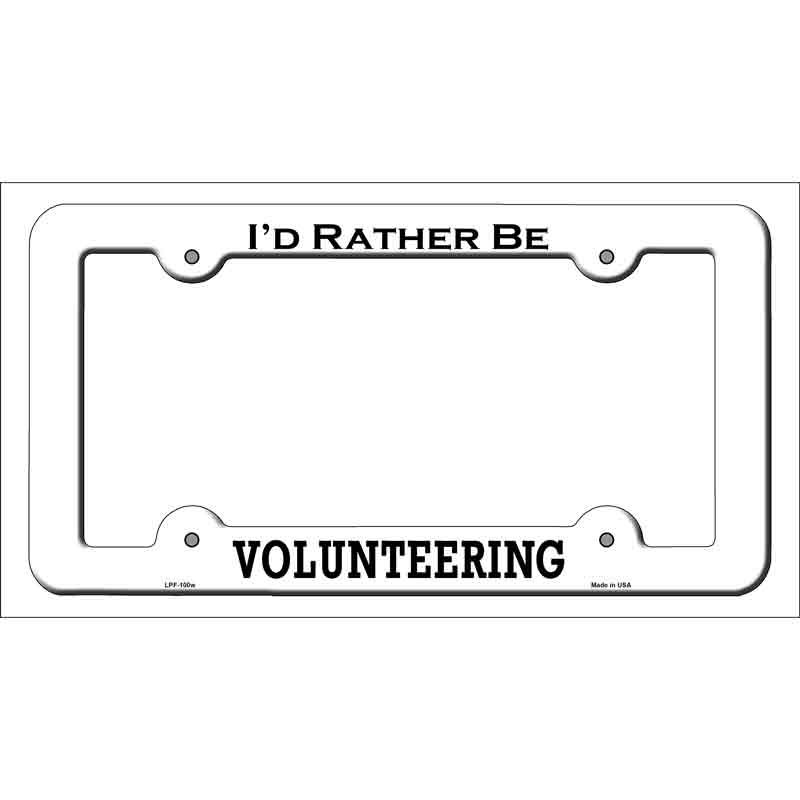 Volunteering Novelty Metal License Plate Frame LPF-100 White