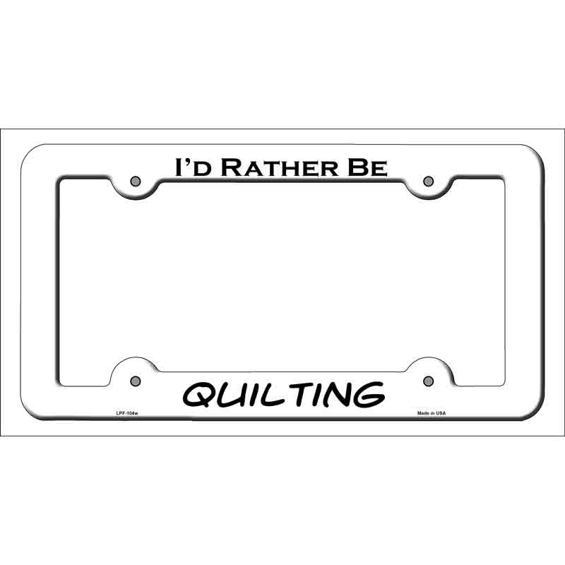 Quilting Novelty Metal License Plate Frame LPF-104 White