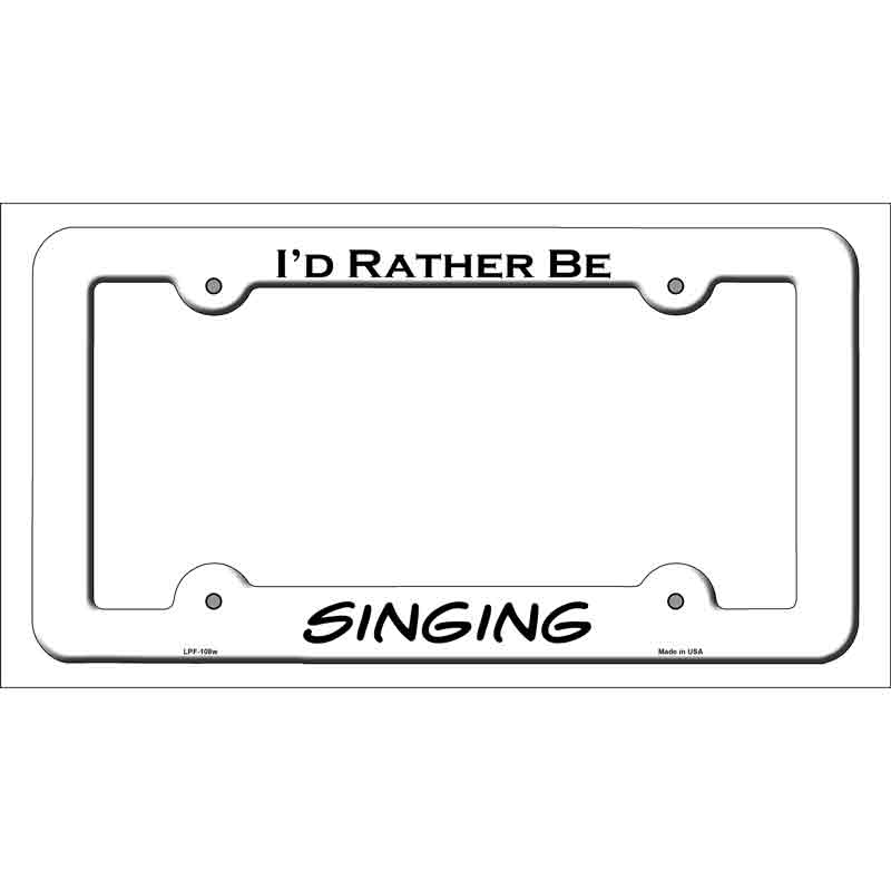 Singing Novelty Metal License Plate Frame LPF-108 White