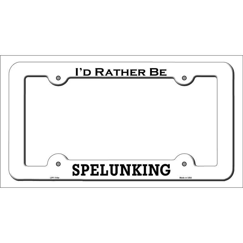 Spelunking Novelty Metal License Plate Frame LPF-114 White