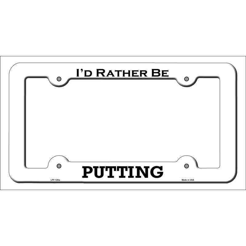 Putting Novelty Metal License Plate Frame LPF-120 White