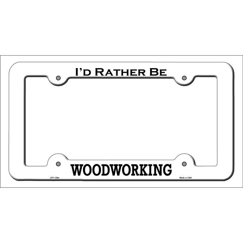 Woodworking Novelty Metal License Plate Frame LPF-129 White