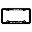 Practicing Novelty Metal License Plate Frame LPF-146 Black