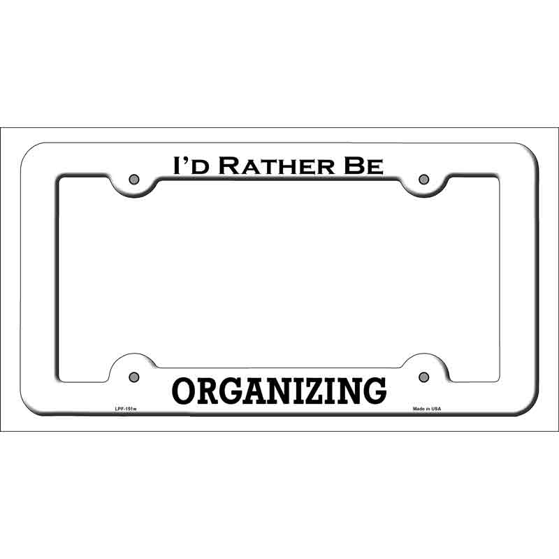 Organizing Novelty Metal License Plate Frame LPF-151 White