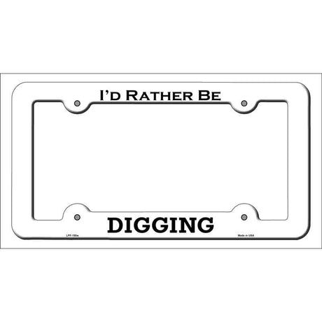 Digging Novelty Metal License Plate Frame LPF-155 White