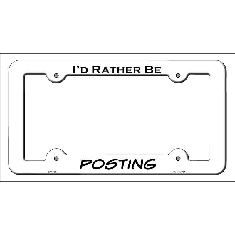 Posting Novelty Metal License Plate Frame LPF-185 White