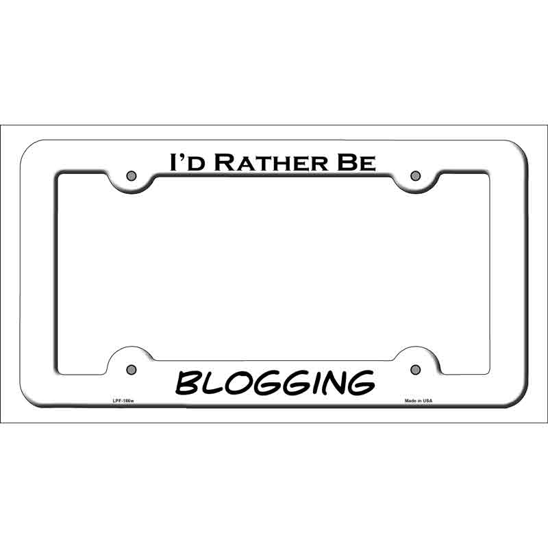 Blogging Novelty Metal License Plate Frame LPF-186 White