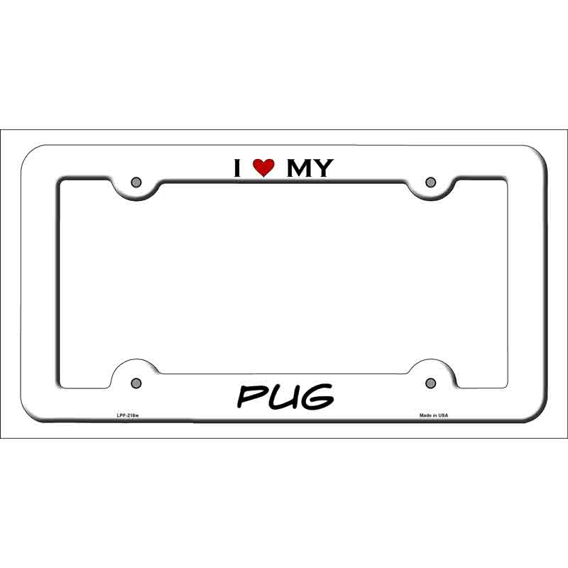 Pug Novelty Metal License Plate Frame LPF-218 White