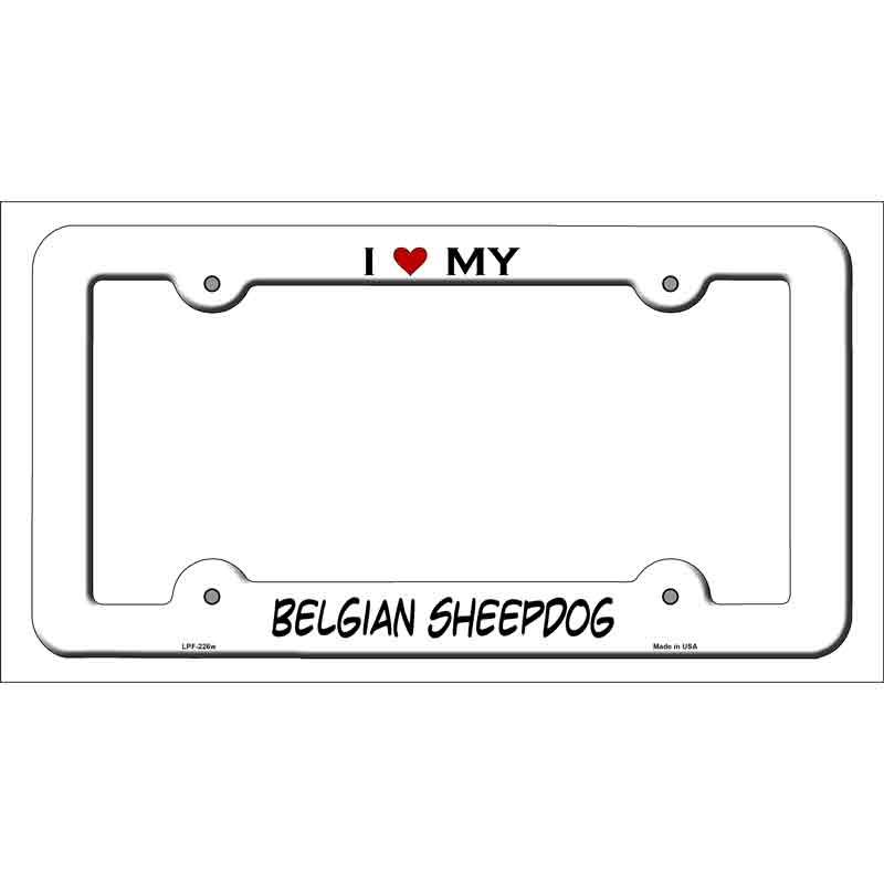 Belgian Sheepdog Novelty Metal License Plate Frame LPF-226 White