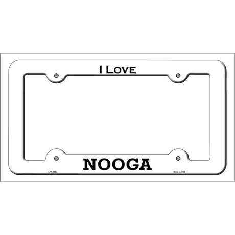 I Love Nooga Novelty Metal License Plate Frame White