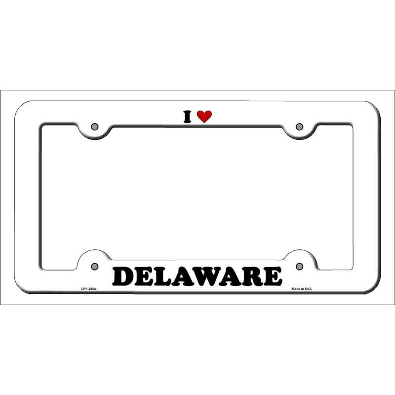 Love Delaware Novelty Metal License Plate Frame LPF-285 White