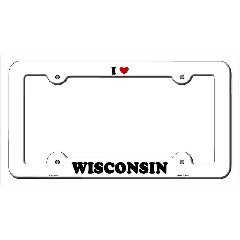 Love Wisconsin Novelty Metal License Plate Frame LPF-326 White