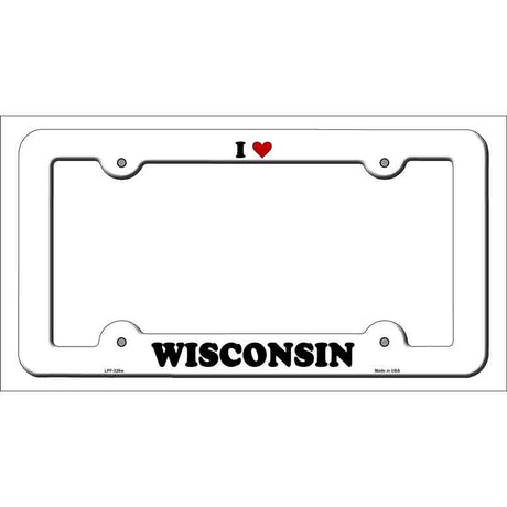 Love Wisconsin Novelty Metal License Plate Frame LPF-326 White