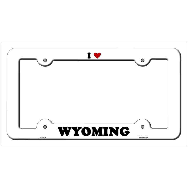 Love Wyoming Novelty Metal License Plate Frame LPF-327 White