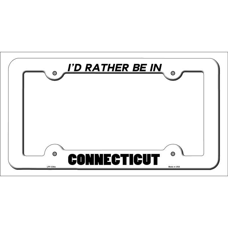 Be In Connecticut Novelty Metal License Plate Frame LPF-334 White