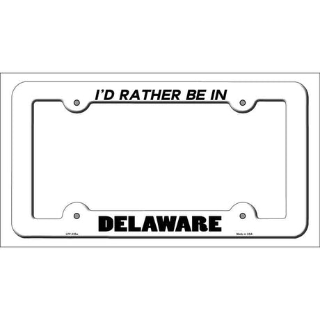 Be In Delaware Novelty Metal License Plate Frame LPF-335 White