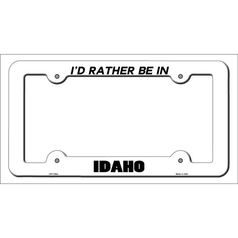 Be In Idaho Novelty Metal License Plate Frame LPF-339 White