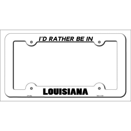 Be In Louisiana Novelty Metal License Plate Frame LPF-345 White