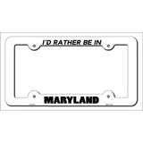 Be In Maryland Novelty Metal License Plate Frame LPF-347 White