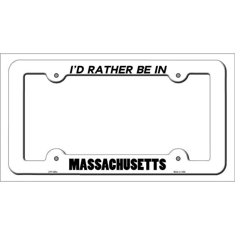 Be In Massachusetts Novelty Metal License Plate Frame LPF-348 White