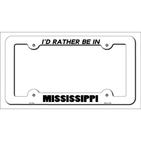 Be In Mississippi Novelty Metal License Plate Frame LPF-351 White