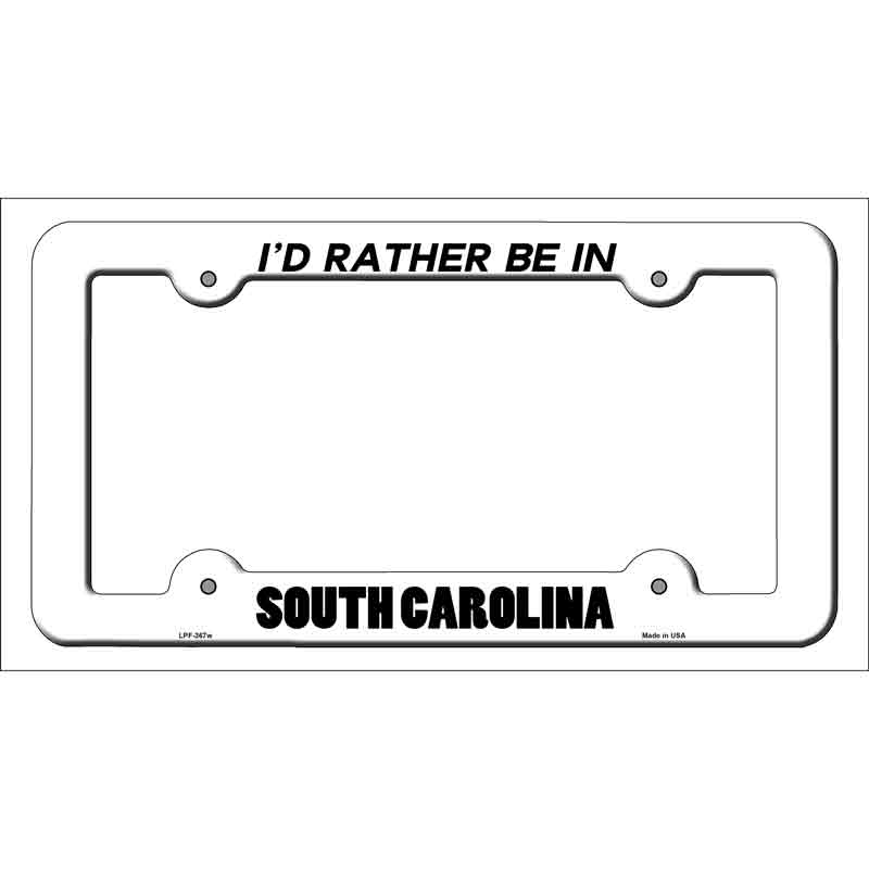 Be In South Carolina Novelty Metal License Plate Frame LPF-367 White