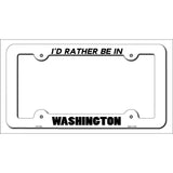 Be In Washington Novelty Metal License Plate Frame LPF-374 White