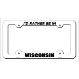 Be In Wisconsin Novelty Metal License Plate Frame LPF-376 White