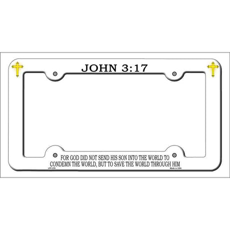 John 3 17 Novelty Metal License Plate Frame LPF-378