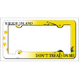 Rhode Island|Dont Tread Novelty Metal License Plate Frame LPF-417