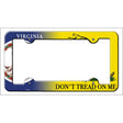 Virginia|Dont Tread Novelty Metal License Plate Frame LPF-424