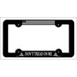 Dont Tread Black Novelty Metal License Plate Frame LPF-432