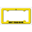 Dont Tread Yellow Novelty Metal License Plate Frame LPF-434