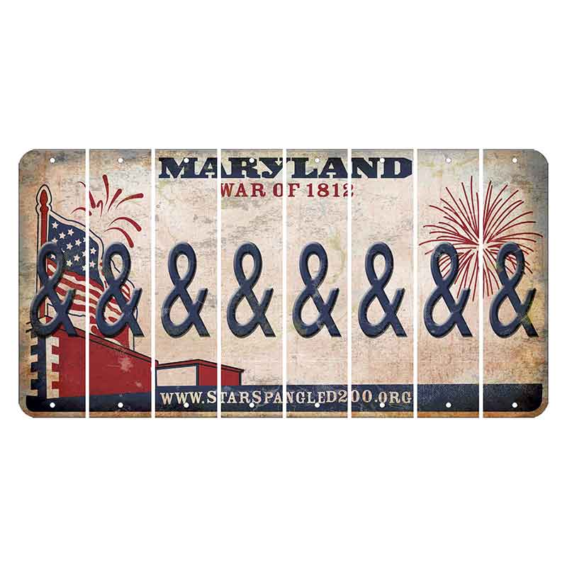 Maryland War of 1812 Cut License Plate Strips (Set of 8) And Sign