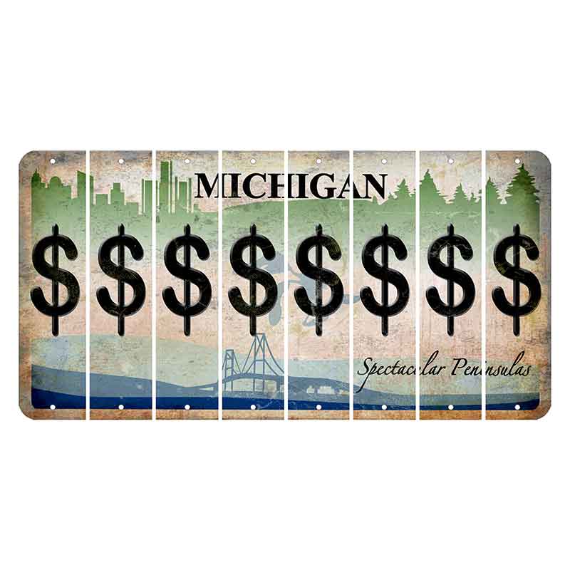 Michigan Spectacular Peninsulas Cut License Plate Strips (Set of 8) Dollar Sign