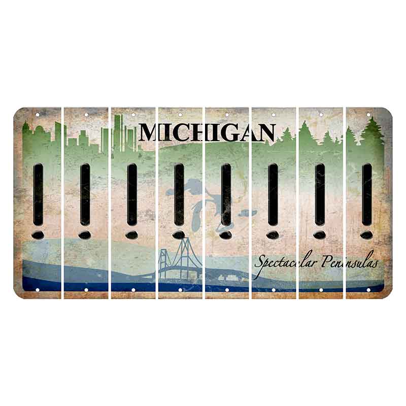 Michigan Spectacular Peninsulas Cut License Plate Strips (Set of 8) Exclamation Point