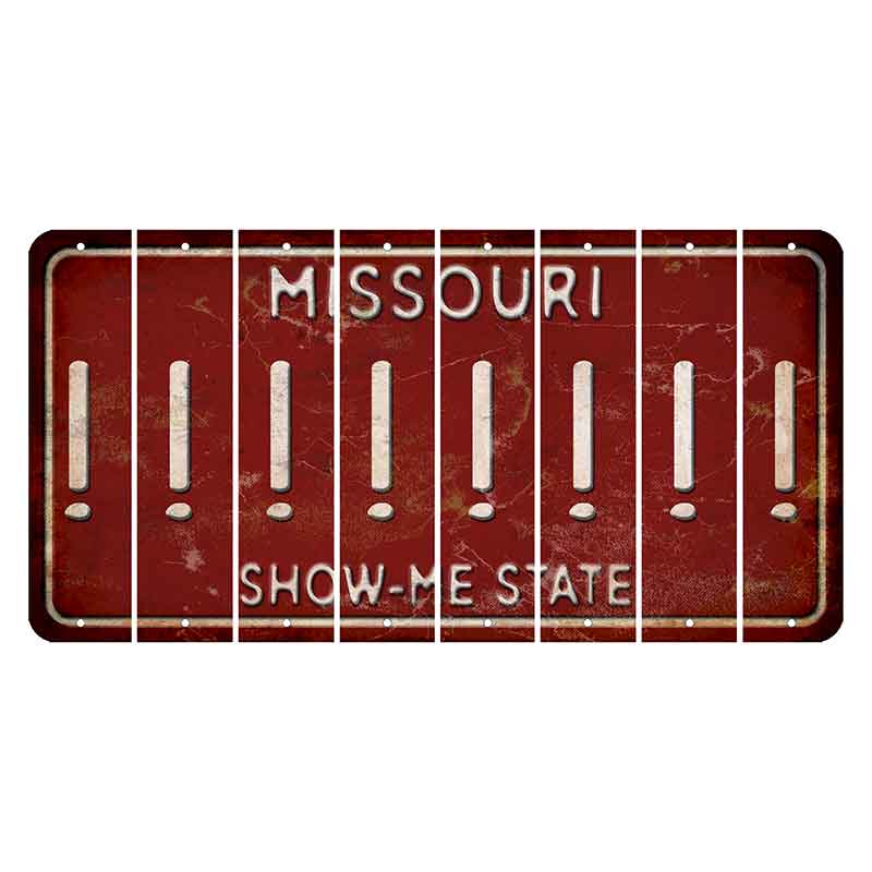 Missouri Maroon Show Me State Cut License Plate Strips (Set of 8) Exclamation Point