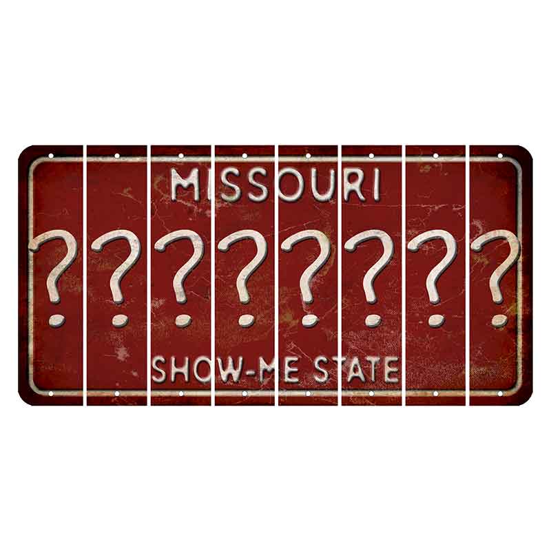 Missouri Maroon Show Me State Cut License Plate Strips (Set of 8) Question Mark