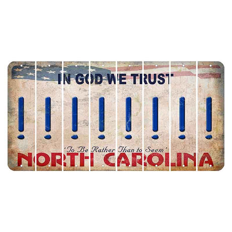 North Carolina In God We Trust Cut License Plate Strips (Set of 8) Exclamation Point