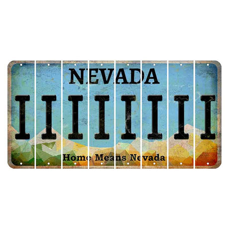 Nevada Home Means Nevada Cut License Plate Strips (Set of 8) I