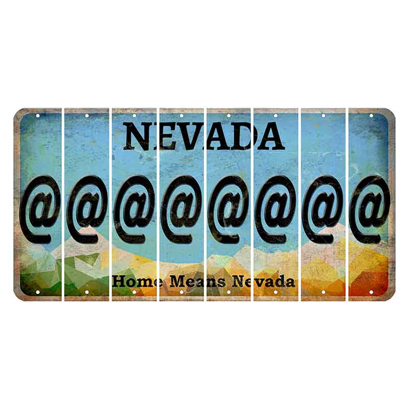 Nevada Home Means Nevada Cut License Plate Strips (Set of 8) At Sign